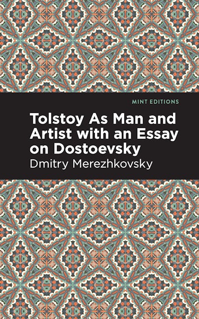 Book cover image for Tolstoy As Man and Artist with an Essay on Dostoyevsky ISBN: 9781513133034